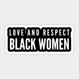 Love And Respect Black Women | African American Sticker